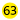63